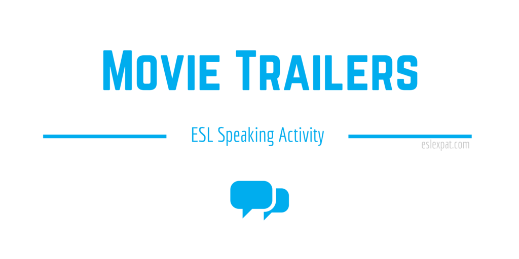 Movie Trailers ESL Speaking Activity