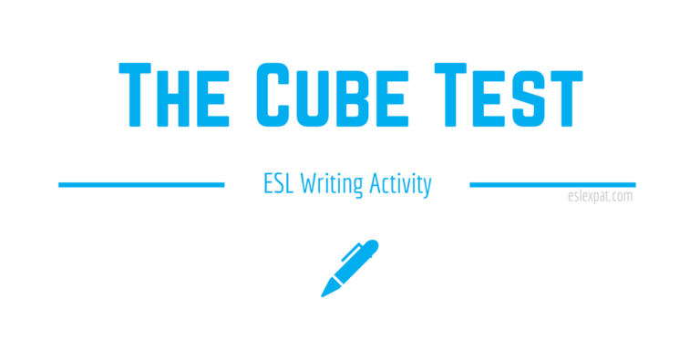 The Cube Test - ESL Writing Activities for Kids & Adults - ESL Expat