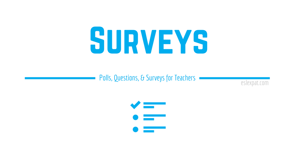 Polls, Questions, and Surveys for Teachers