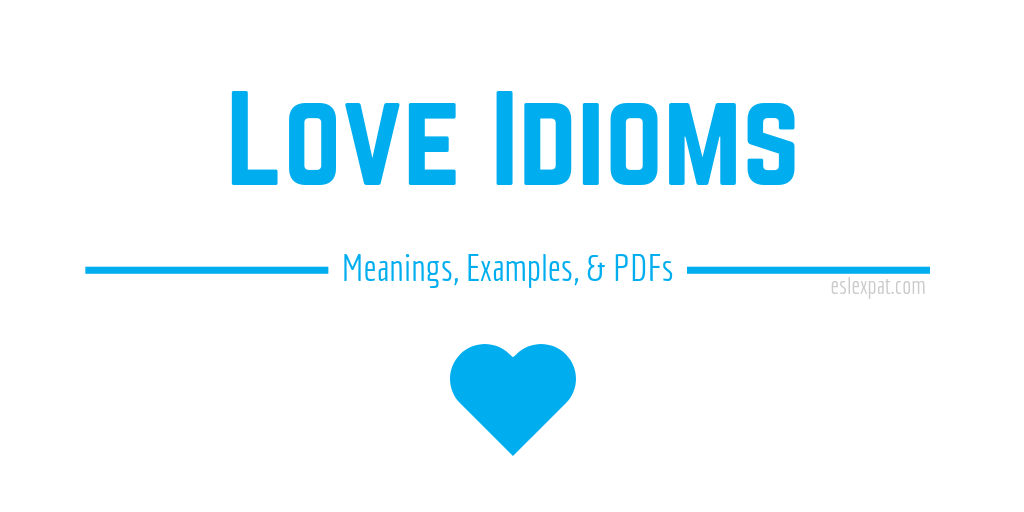 Love Idioms List