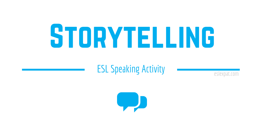 Storytelling ESL Speaking Activity