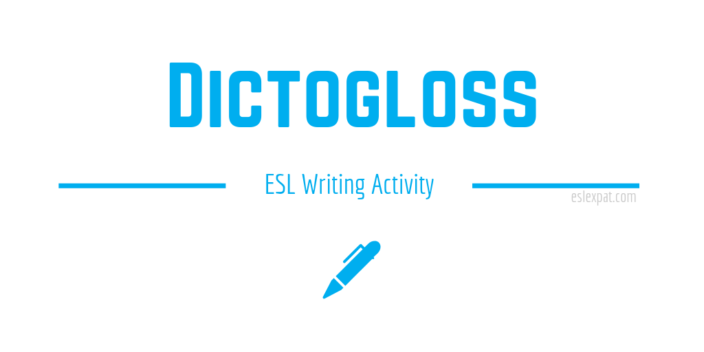 Dictogloss ESL Activity