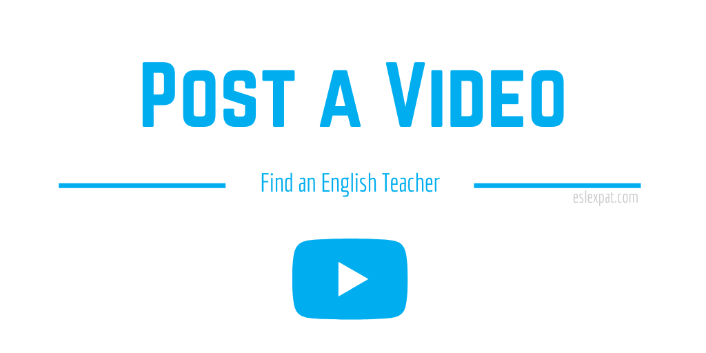 post-a-video-find-an-english-teacher-on-youtube-esl-expat