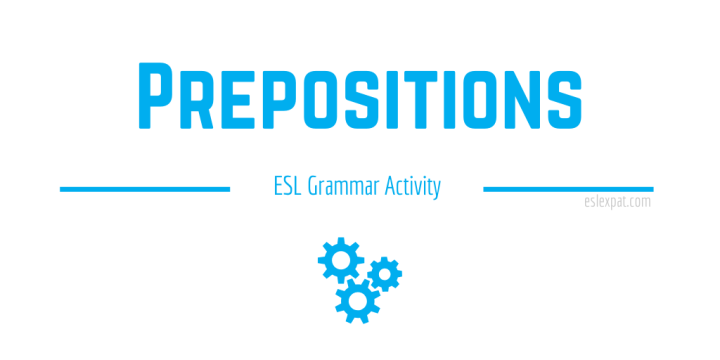 Prepositions ESL Grammar Activity