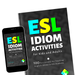 ESL Idiom Activities for Kids and Adults